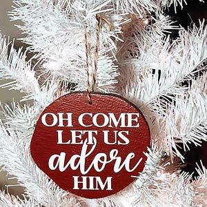 HANDCRAFTED WOODEN CHRISTMAS ORNAMENT OH COME LET US ADORE HIM/TREE DECOR